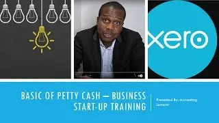Petty Cash Management Xero Accounting Software  - Business Start up Training