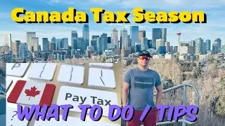 CANADA Life in Alberta | Tax Filing Tips