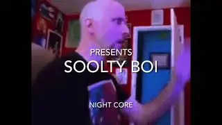 Soolty boi chomp sr nightcore.
