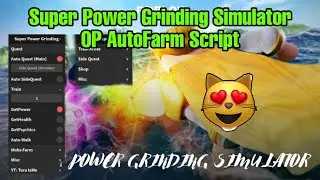 🔥 Super Power Grinding Simulator OP Script - Extremely Fast AutoFarm Script ⚡ (2024) (Roblox)