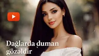 Dağlarda Duman Gözəldir | Duyğusal Cover • Yeni Stil