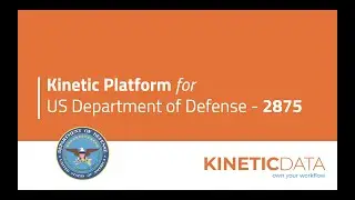 Automating the DoD 2875 System Access Request process with the Kinetic Platform