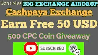 Cashpayz Exchange Airdrop | 500 CPC Coin Giveaway | Cashpayz full Tutorial hindi.