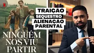 Ninguém Nos Viu Partir: Os 3 dilemas jurídicos por trás da série da NETFLIX