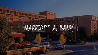 Marriott Albany Review - Albany , United States of America