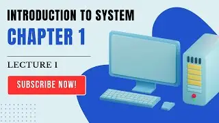9th class computer science chapter 1 new book 2025,introduction to system, lecture 1.