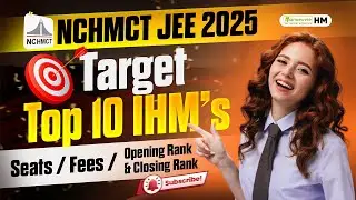 NCHMCT JEE 2025: Top 10 IHM Colleges To Target | Seats | Fees | Ranks