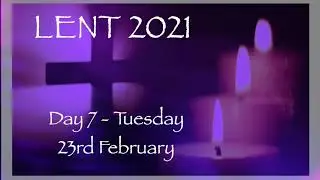 #Lent Day 7 #LivingLent #Faith #Scripture #Bible #Hope #Spiritual