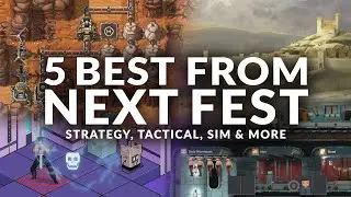 5 ЛУЧШИХ игр с Next Fest (НОВЫЕ стратегии, тактические игры, симуляторы и управленческие игры 2022 года)