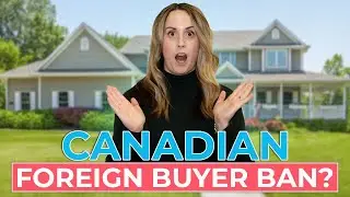 Foreign Buyer BAN in Canada - How does this impact your ability to buy in Winnipeg (2023-2024)?