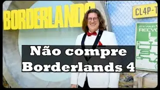 NÃO COMPRE BORDERLANDS 4