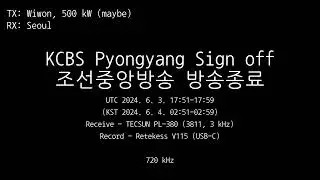 240604 KCBS Pyongyang Sign off