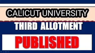 CALICUT UNIVERSITY DEGREE THIRD ALLOTMENT PUBLISHED