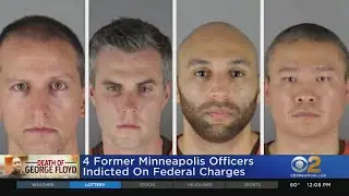 4 Former Minneapolis Police Officers Indicted On Federal Charges