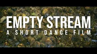 Empty Stream - A Short Dance Film | Lockdown Trilogy
