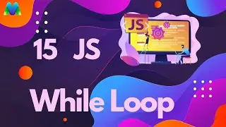 While Loop In JavaScript In Bangla || MativeDev