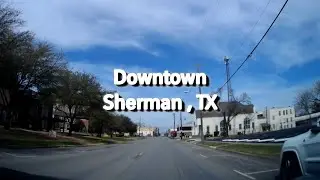 Driving Downtown Sherman, TX (Dash Cam)