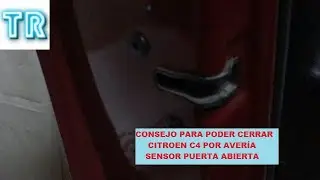 PODER CERRAR CITROEN C4 POR AVERÍA SENSOR PUERTA ABIERTA