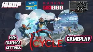 The Cycle Gameplay | 1080p | High graphics settings | RX 550 2gb | I5-3470