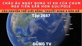 Tập 2657. Cuộc gặp Mỹ-ch&acirc;u &Acirc;u thống nhất chốt phương &aacute;n với KH h&ograve;a b&igrave;nh. Nga tiến Konst v&agrave; Gulipole