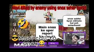 Mavi phone call to snax😎🎧 ||Mavi killed by random with Zeher burst🤣||Mavi trolling Snax