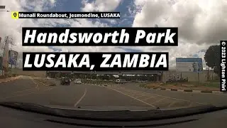 Lusaka Zambia | (Handsworth Park) Jesmondine → Munali Road → Kamloops Road | January 2023