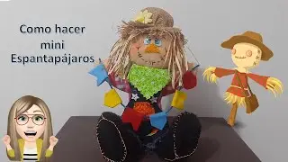 Como hacer un mini Espantapájaros PASO a PASO - Con moldes GRATIS