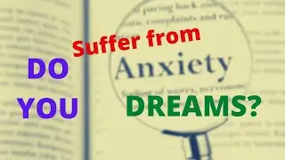ANXIETY DREAM MEANING