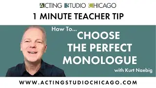 How To Choose a Monologue | Audition Advice for Actors