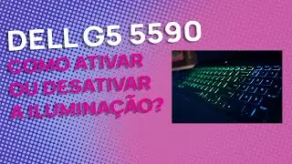 Dell G5 5590 - Ligar/desligar teclado iluminado