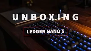 (Unboxing) How to Set Up a Ledger Nano S