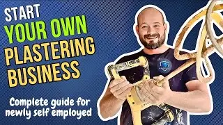 HOW TO SET UP A PLASTERING BUSINESS FROM SCRATCH FULL GUIDE