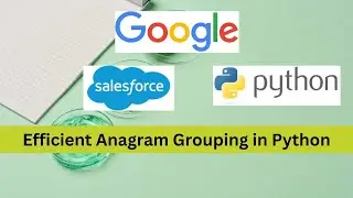 Salesforce,Google|Python Data Engineer Interview preparation|Efficient Anagram Grouping in Python