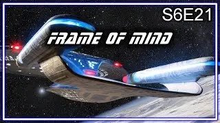 Star Trek The Next Generation Ruminations S6E21: Frame Of Mind
