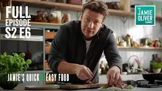 Jamie Oliver's Quick & Easy Food | Season 2 Episode 6 | Full Episode