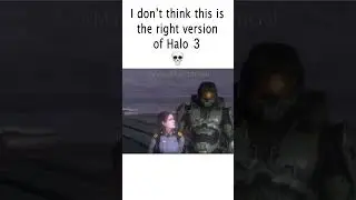 The wrong halo 3 💀