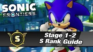 How to Get S-Rank in Stage 1-2 : Sonic Frontiers