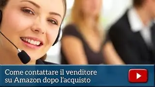 COME CONTATTARE IL VENDITORE SU AMAZON