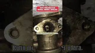 Tips Perawatan Mobil Diesel Solar #mobildiesel #solar #mobilsolar