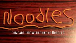 A Short film : Noodles, Compare Life With That Of Noodles.