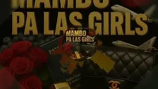 MAMBO PA LAS GIRLS⚘️  YARYO FT  @Diego_Armani.65🍀 AUDIO VISUAL PROD: @nastybeats12 @vasst.flp337 