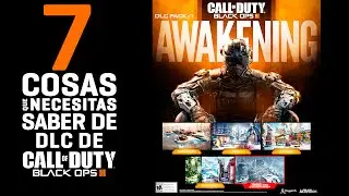 7 COSAS que NECESITAS saber del DLC (AWAKENING) Call of Duty: Black Ops 3