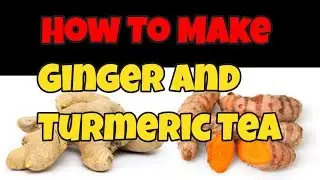How To Make Turmeric and Ginger Tea - For Prostate Cancer