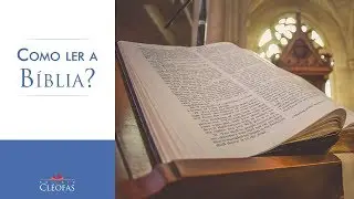 Como ler a Bíblia?