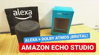 AMAZON ECHO STUDIO | ALEXA Y DOLBY ATMOS UNIDOS ¡BRUTAL!