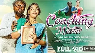 Coaching Ren master Santali album full video  Sagai Soren  you tube channel 🙏🙏