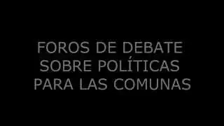 Foros de Debate sobre las Pol&iacute;ticas para las Comunas: Los Barrios, la Cultura y la Ciudad Empresa.