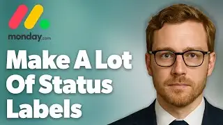 How To Quickly Make A Lot Of Status Labels Monday.Com Quick Tip [2025 Guide]