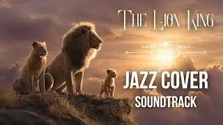 Disney The Lion King Jazz Caf&eacute; ✨ Relaxing Instrumental Covers for Studying, Working & Chilling