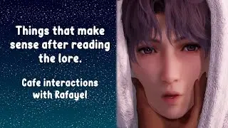 Things that make sense in the cafe after reading the lore: Rafayel Interactions (Love and Deepspace)
